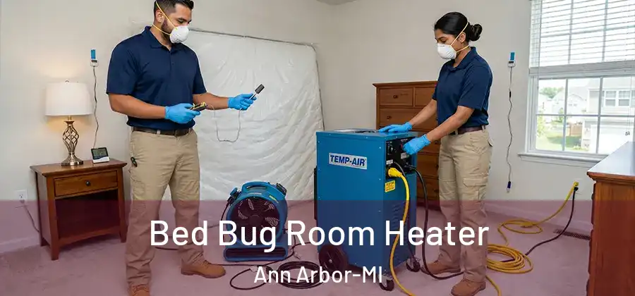 Bed Bug Room Heater Ann Arbor-MI