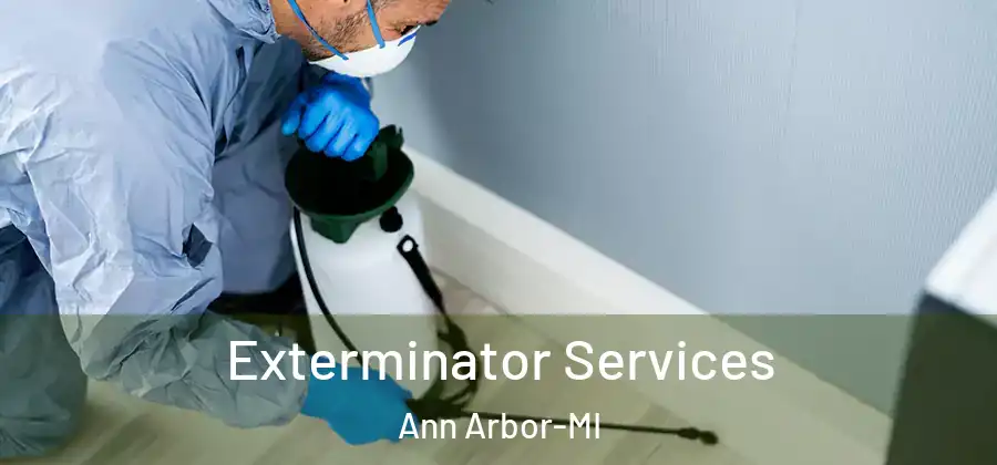  Exterminator Services Ann Arbor-MI
