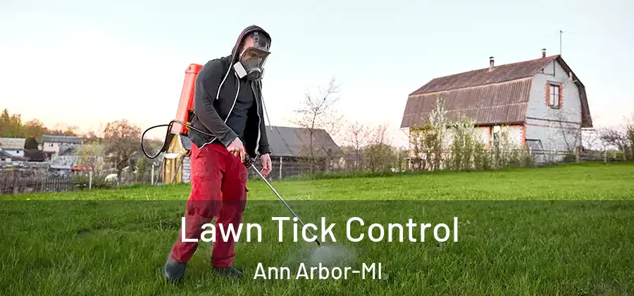 Lawn Tick Control Ann Arbor-MI