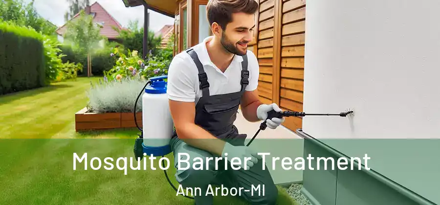  Mosquito Barrier Treatment Ann Arbor-MI