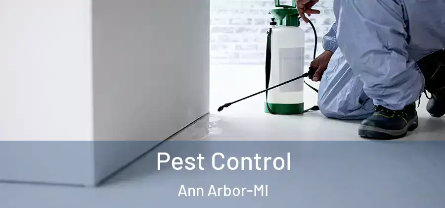  Pest Control Ann Arbor-MI