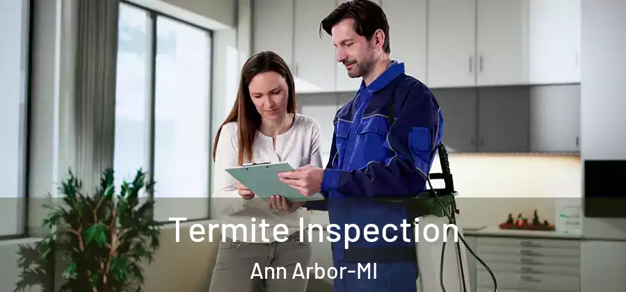  Termite Inspection Ann Arbor-MI